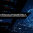 How to Describe API Security with OpenAPI (OAS): A Practical Guide to Authentication and Authorization in Your Spec