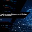 How to Handle Implementation Influence on API Design: A Complete Guide for Developers