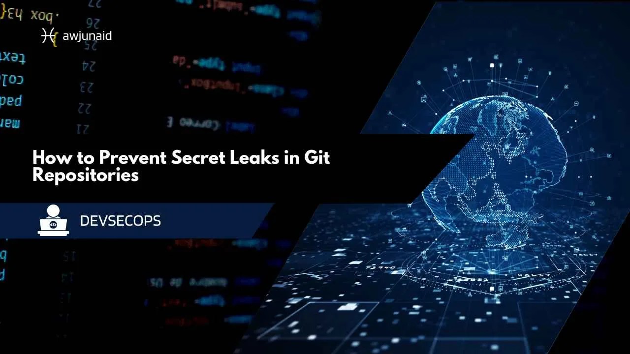 How to Prevent Secret Leaks in Git Repositories