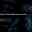 Penetration Testing vs Vulnerability Assessment: Key Differences