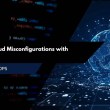 Prevent Cloud Misconfigurations with DevSecOps
