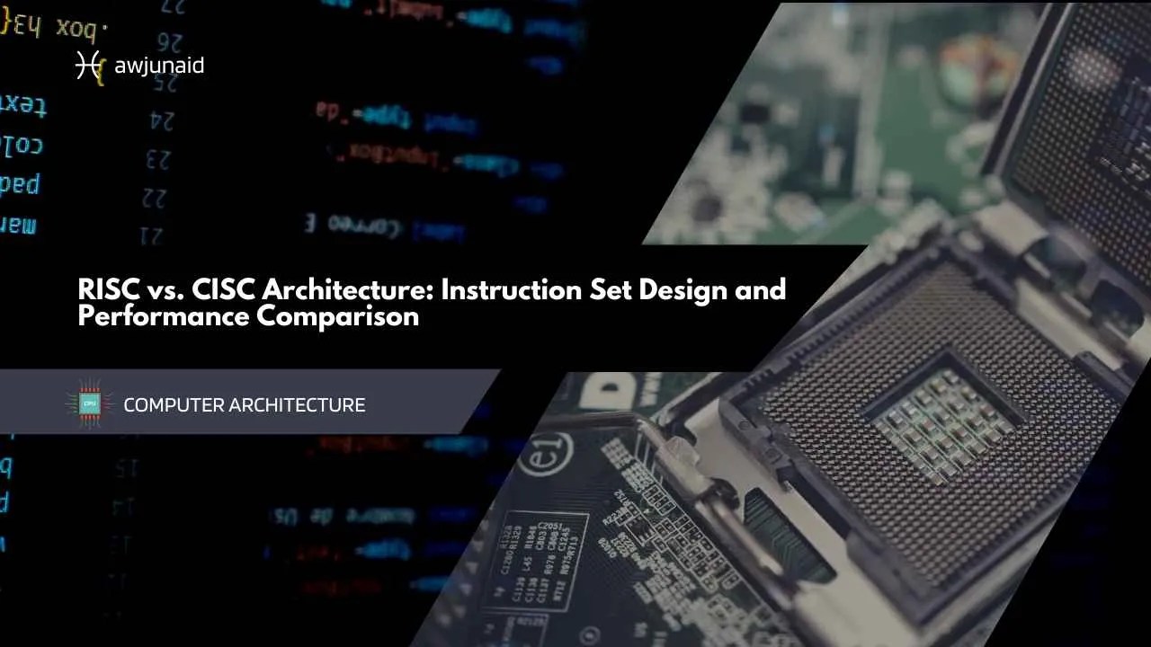 RISC vs. CISC Architecture: Instruction Set Design and Performance Comparison