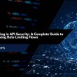 Rate Limit Testing in API Security: A Complete Guide to Finding and Fixing Rate Limiting Flaws