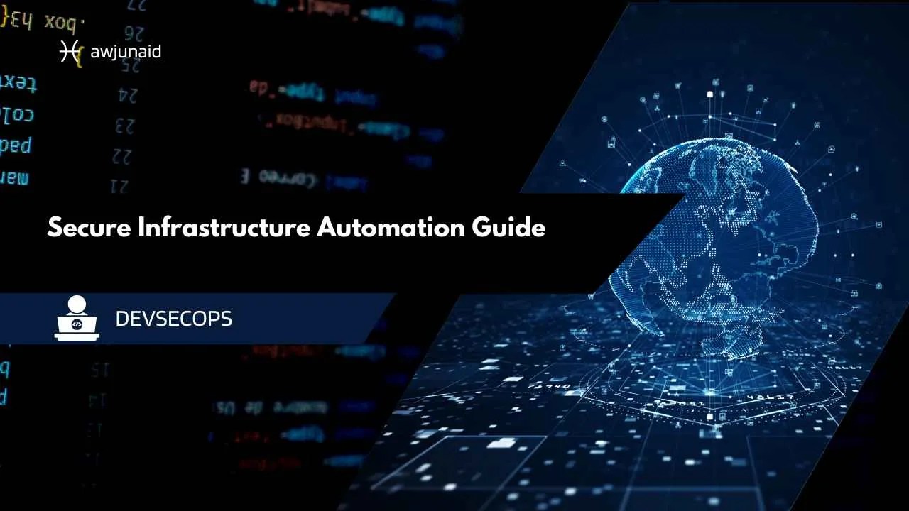 Secure Infrastructure Automation Guide