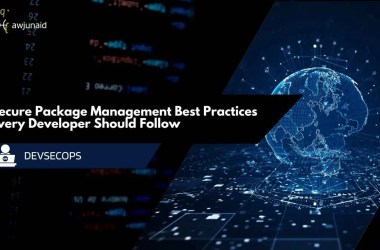 Secure Package Management Best Practices Every Developer Should Follow