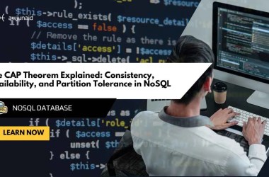 The CAP Theorem Explained: Consistency, Availability, and Partition Tolerance in NoSQL