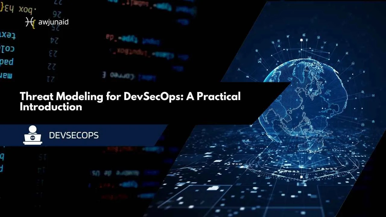 Threat Modeling for DevSecOps: A Practical Introduction