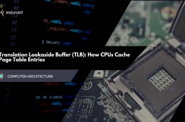 Translation Lookaside Buffer (TLB): How CPUs Cache Page Table Entries
