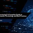 What Is API Versioning? A Complete Guide to Strategies, Semantic Versioning, and Best Practices