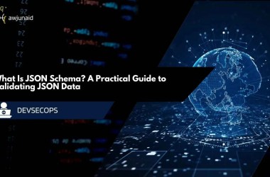 What Is JSON Schema? A Practical Guide to Validating JSON Data