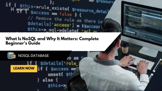 What Is NoSQL and Why It Matters: Complete Beginner's Guide