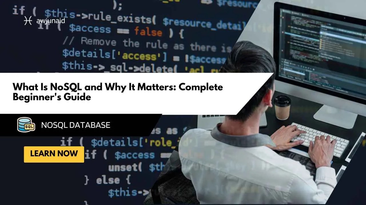 What Is NoSQL and Why It Matters: Complete Beginner's Guide