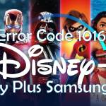 Error Code 1016 Disney Plus Samsung TV