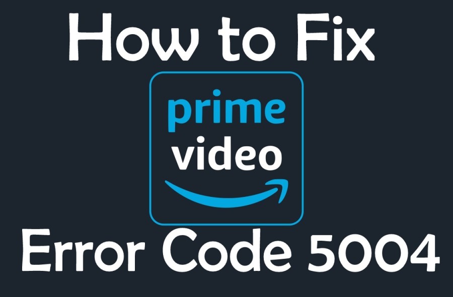 How to Fix Amazon Prime Video Error Code 5004. [Solved] AxeeTech