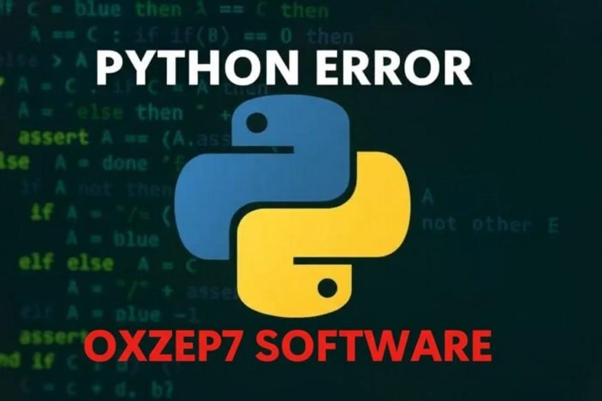 The Gamer's Guide to Conquering the Upgrade Oxzep7 Python Error 1 Graphic with the Python logo on a code background, text reading "PYTHON ERROR" at the top and "OXZEP7 SOFTWARE" in red at the bottom.