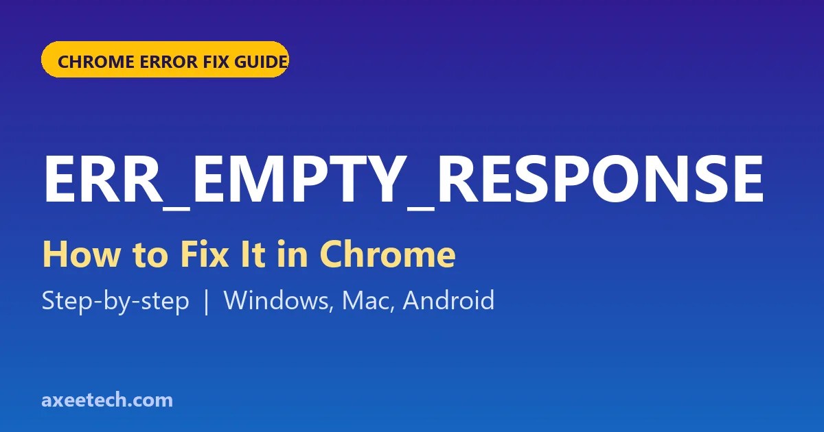 ERR_EMPTY_RESPONSE: 7 Proven Fixes for Chrome 3 How to fix ERR_EMPTY_RESPONSE in Chrome step-by-step guide