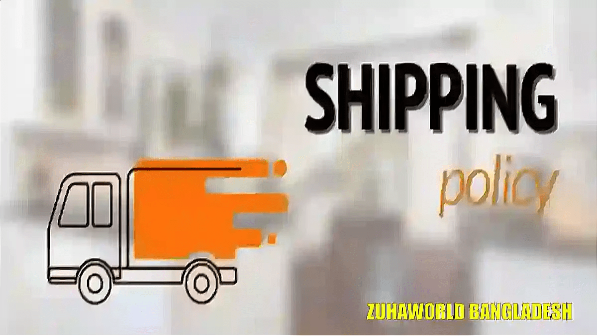 ZuhaWorld Shipping Policy