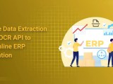 Invoice Data Extraction Using Ocr Api To Streamline Erp