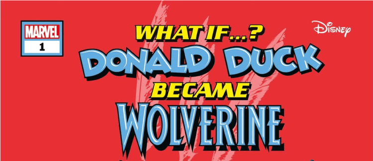 Y si, el pato Donald se convierte en Wolverine #1