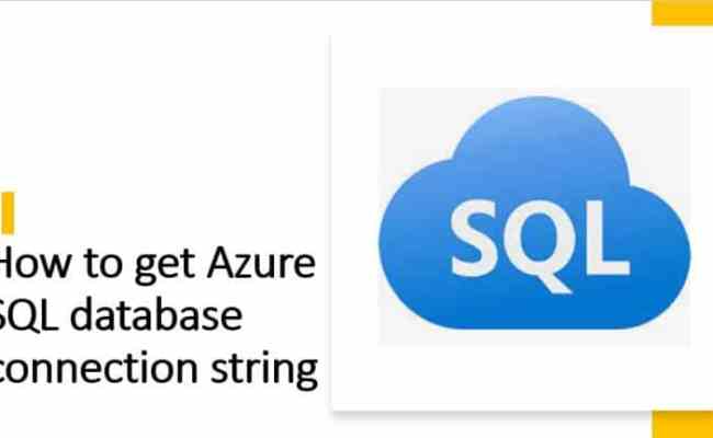 How To Get Azure SQL Connection String - Azure Lessons