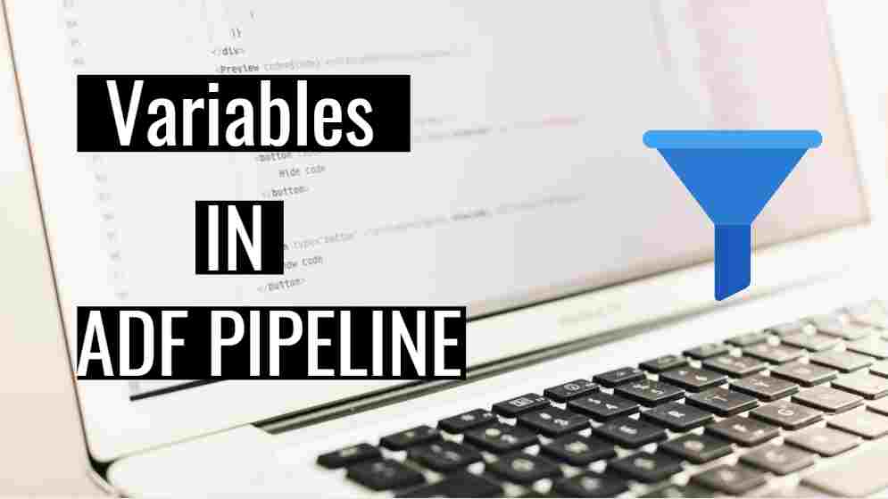 Adf Script Activity Into Variable What are variables in ADF pipeline and how to use them