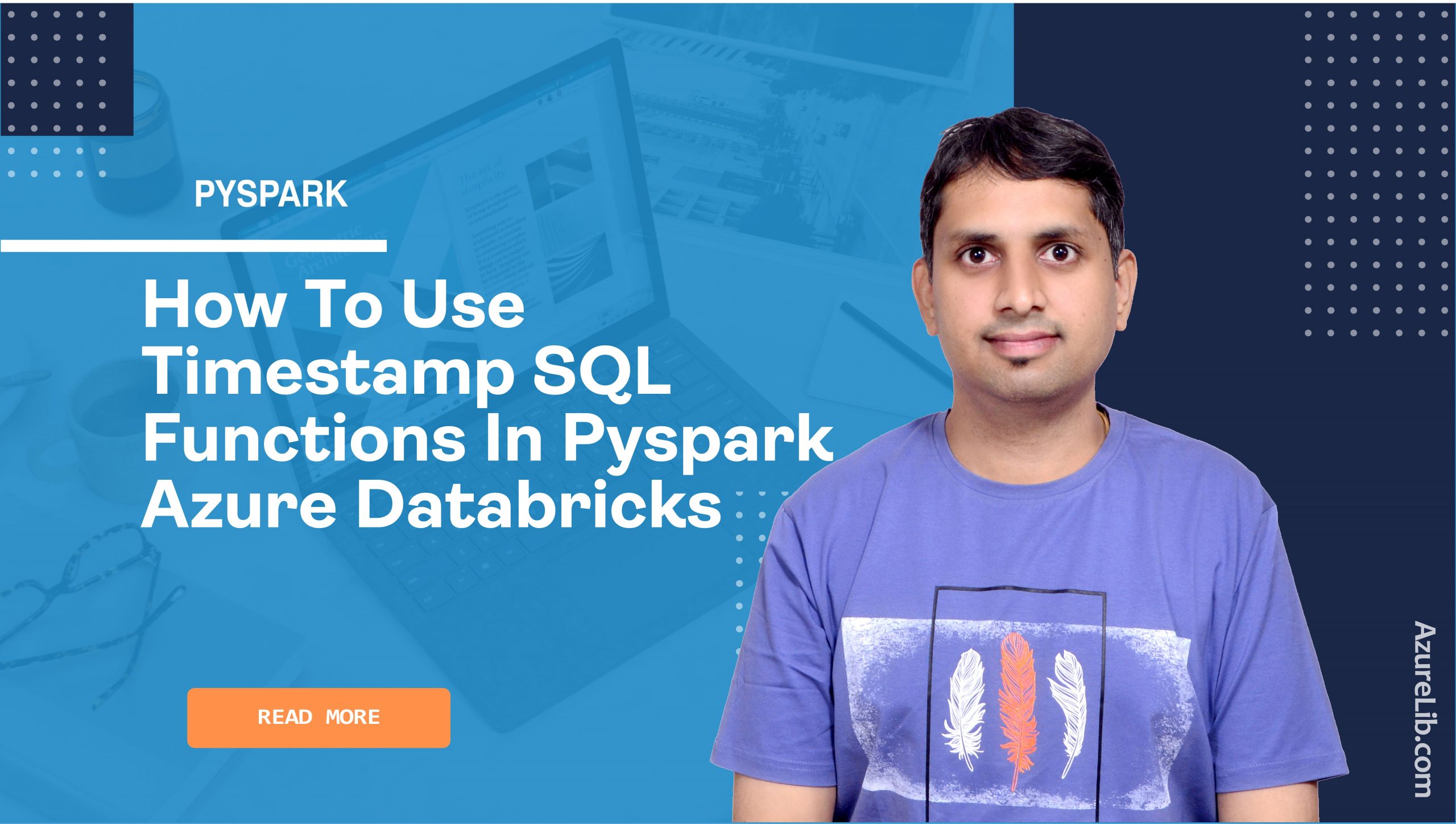 How to use Timestamp SQL Functions in PySpark Azure Databricks?