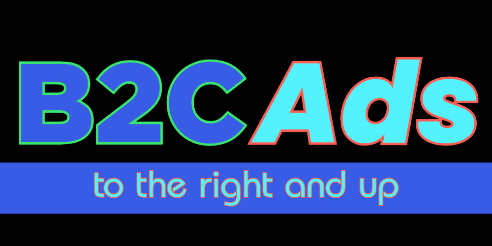 B2C ADS LOGO, "To the Right and Up" Tagline