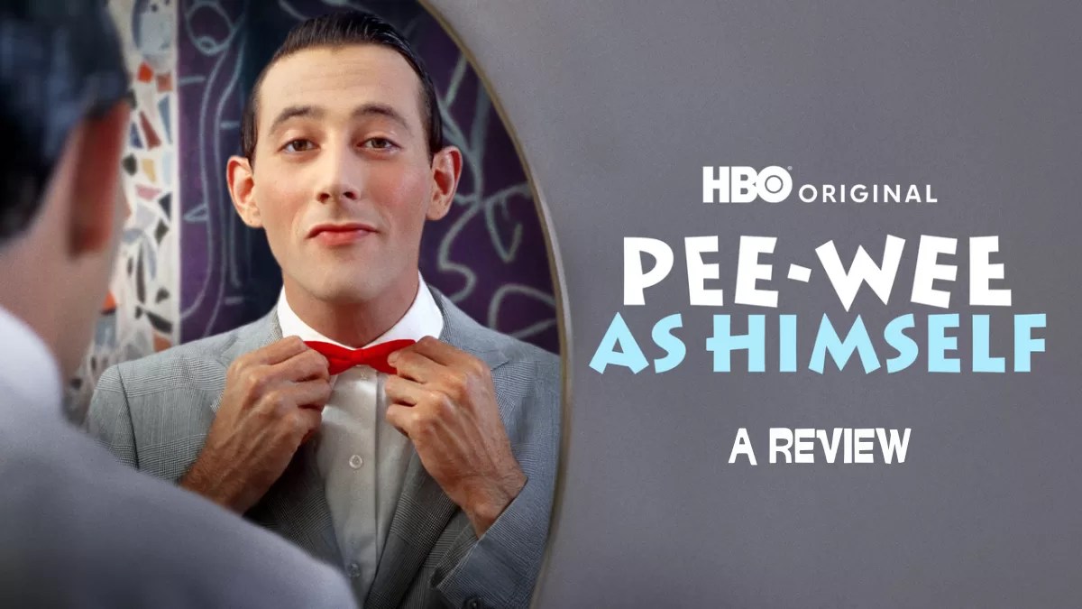 Reflecting on the Pee Wee Herman Documentary