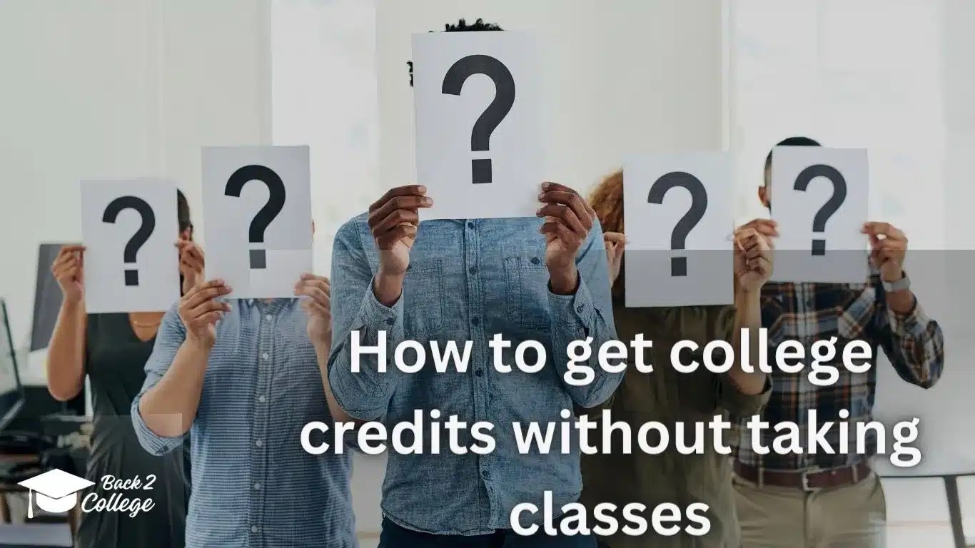 How to get college credits without taking classes?