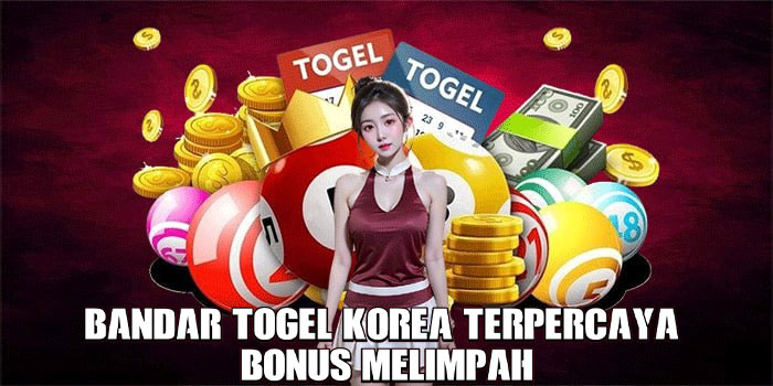 Bandar Togel Korea Terpercaya Bonus Melimpah