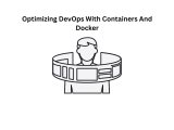 Optimizing Devops With Containers And Docker Backet Hat