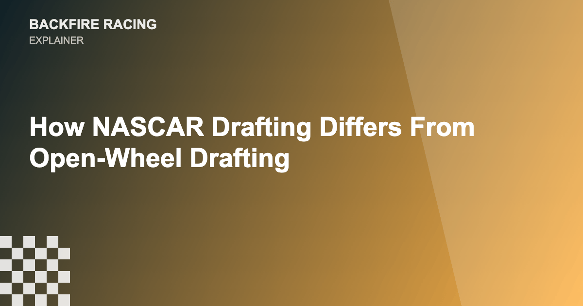 How NASCAR Drafting Differs From Open-Wheel Drafting — Backfire Racing explainer graphic