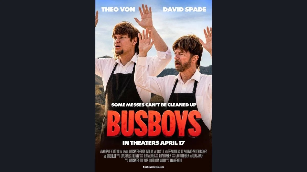 Busboys (2026) Movie: Theo Von & David Spade’s Wild Indie Comedy Is Rewriting Hollywood’s Rules