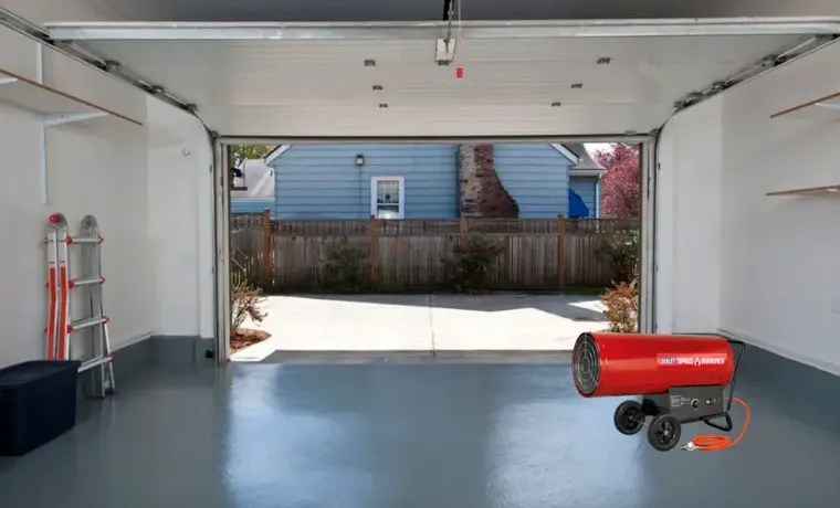 can i run a propane heater in my garage