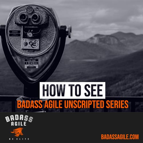 Badass Unscripted - How To See