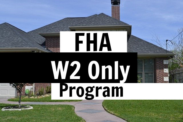E035: FHA W2 Only Program – How to Qualify