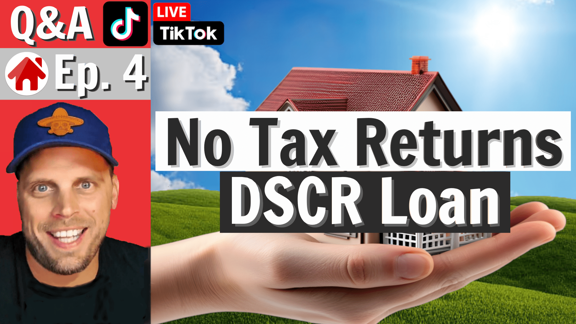 E059: DSCR Loan — Mortgage Without Tax Returns – ‘TikTok LIVE’ Ep. 4