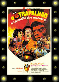 Ape Week: O Trapalhao no Planalto dos Macacos (1976): The Brazilian “Planet of the Apes”