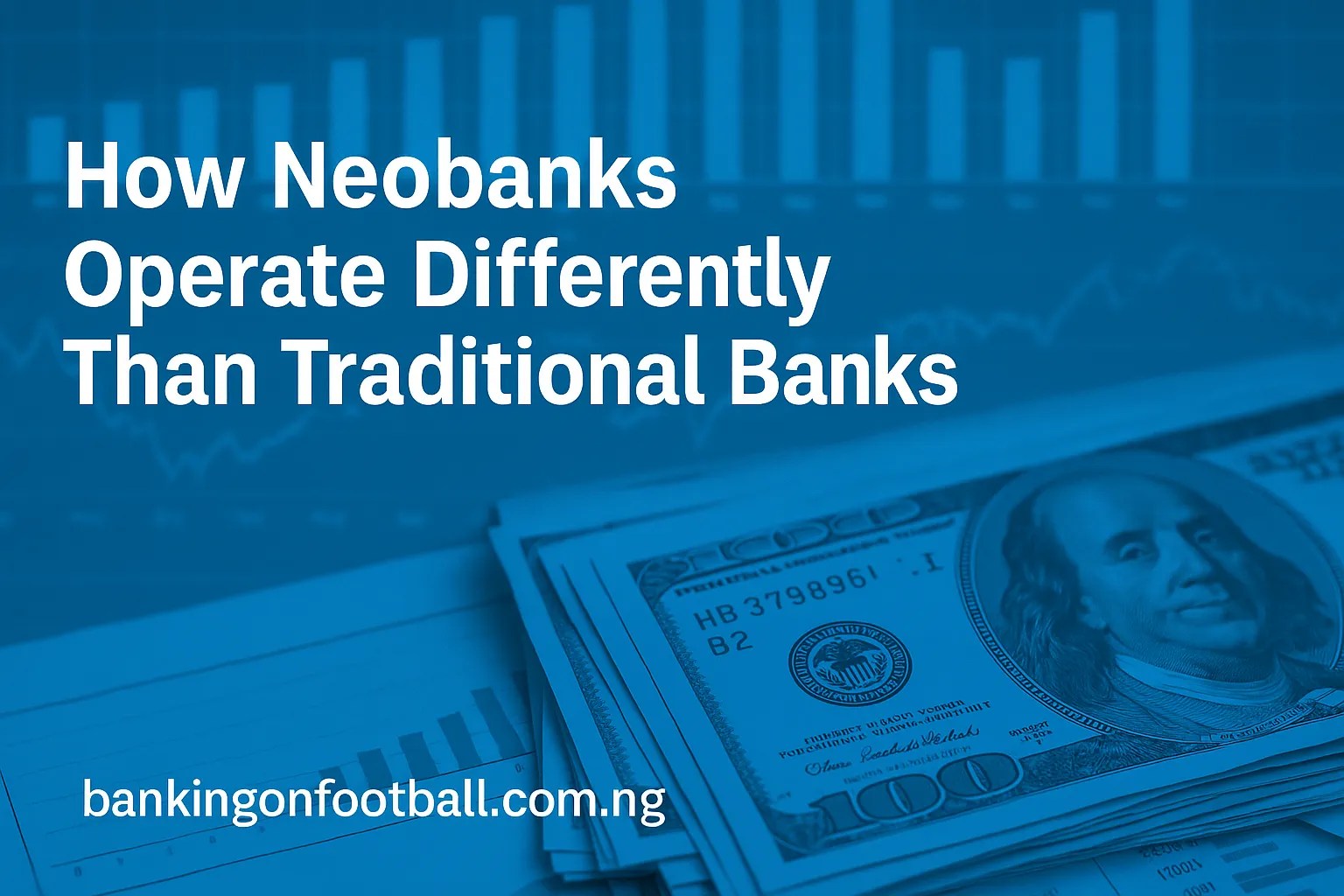 How Neobanks Operate Differently Than Traditional Banks