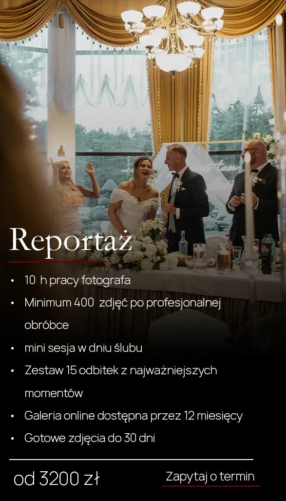 Oferta Reportaż – fotografia ślubna