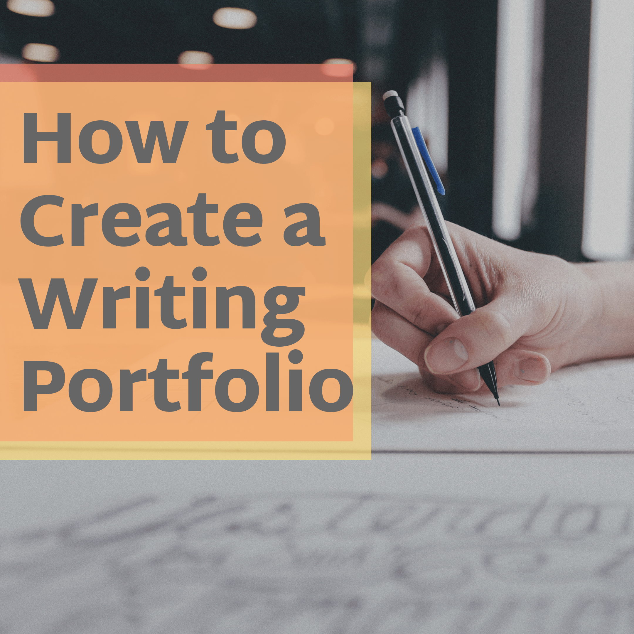 How to Create a Writing Portfolio