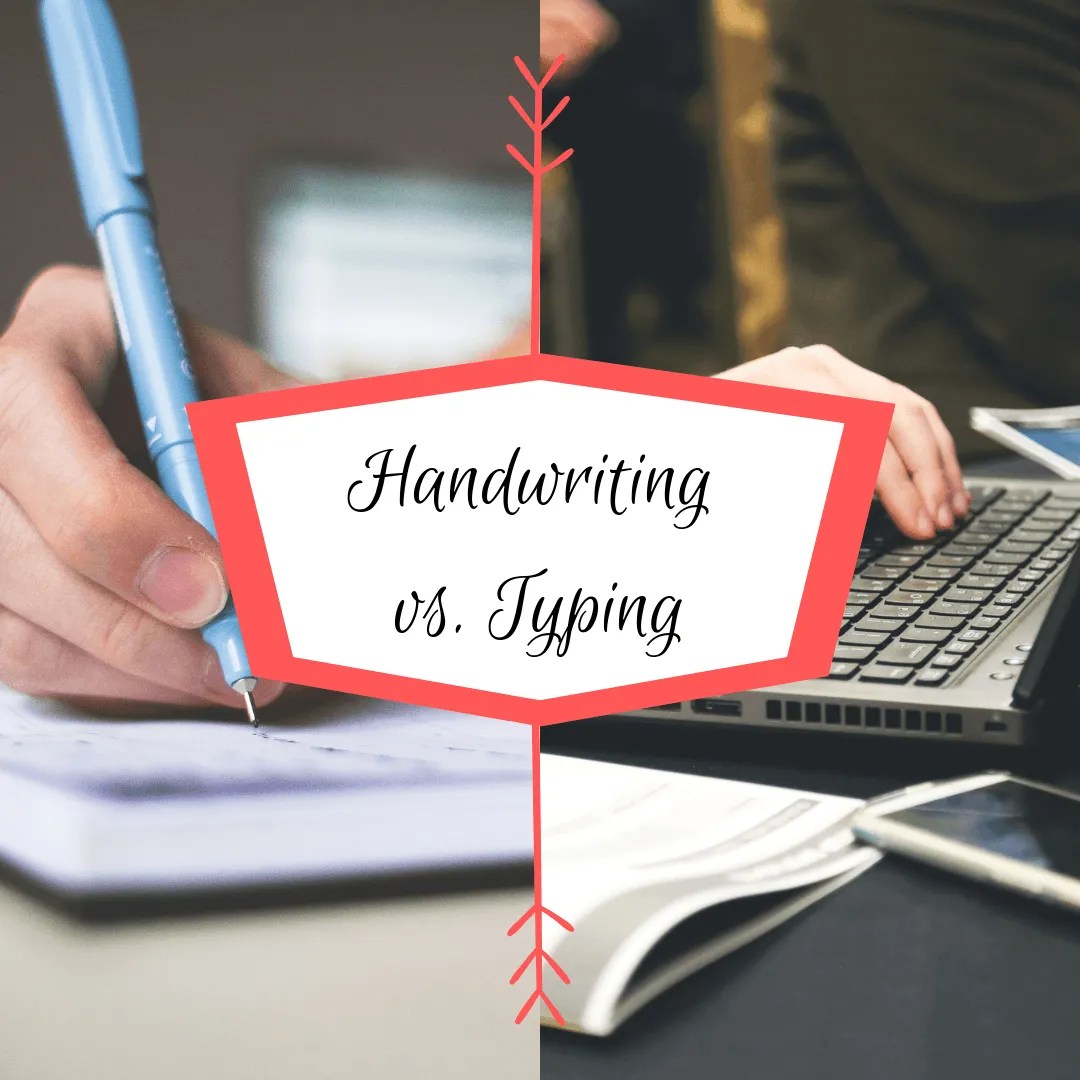 Handwriting vs. Typing