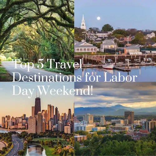 Top 5 Travel For Labor Day Weekend Unwind And Explore Feature Image 