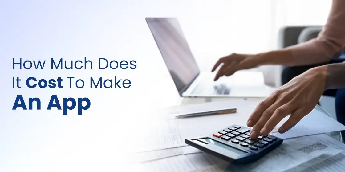 Know how much does it cost to make an app