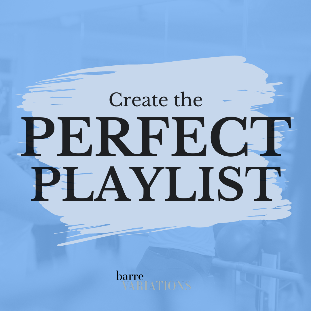 Picture with text music for barre class create the perfect playlist