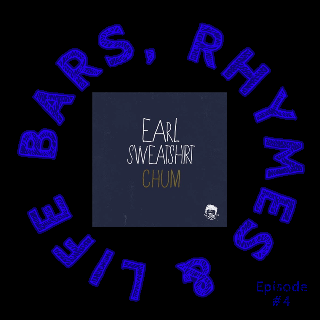Episode 4: Earl Sweatshirt – Chum