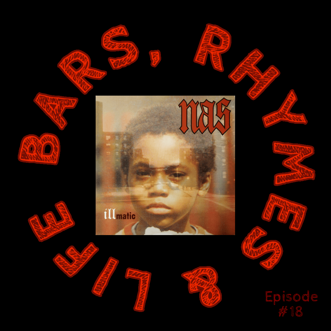 Episode 18: Nas – The World is Yours