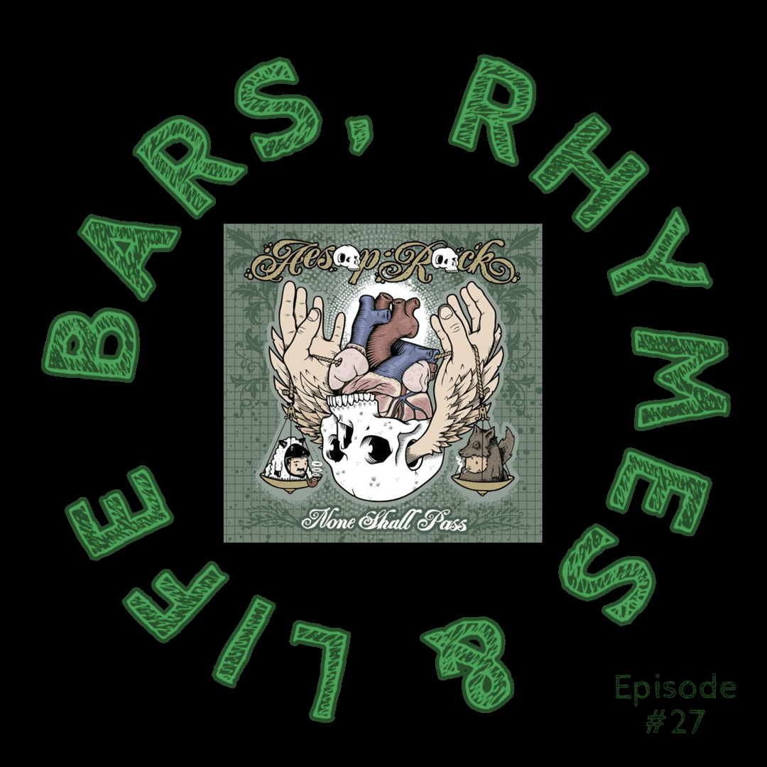 Episode 27: Aesop Rock – None Shall pass