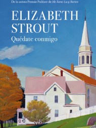 QUÉDATE CONMIGO Elisabeth Strout