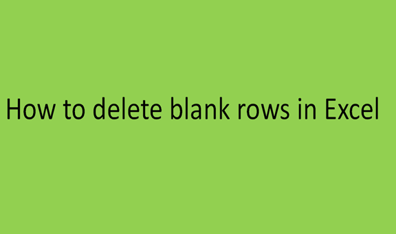 How To Delete Blank Rows In Excel Basic Excel Tutorial